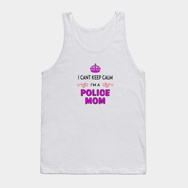 Cant keep calm - Police Mom Tank Top by PlanetJoe